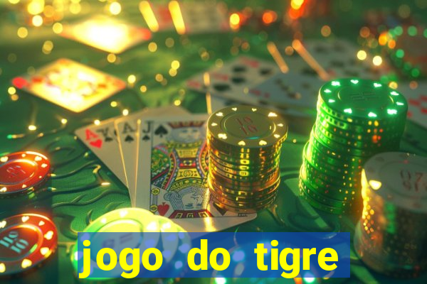 jogo do tigre plataforma chinesa